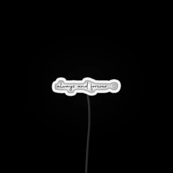 Always And Forever Quote The Originals TVD RGB Neon Sign