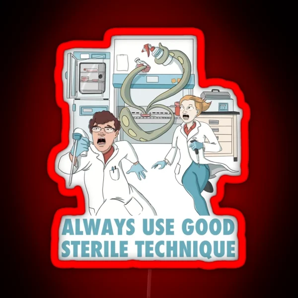 Always Use Good Sterile Technique RGB Neon Sign