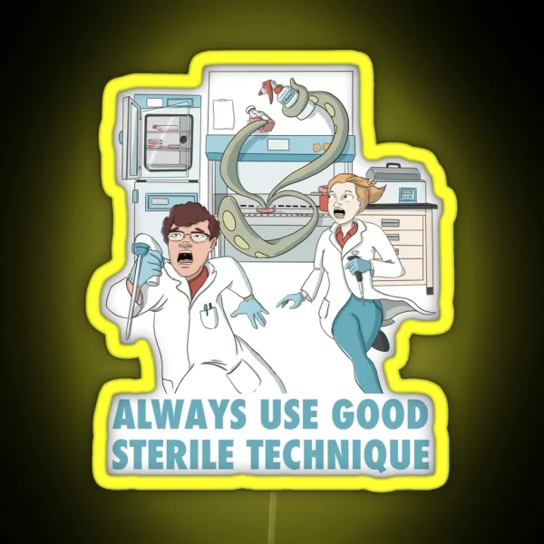Always Use Good Sterile Technique RGB Neon Sign