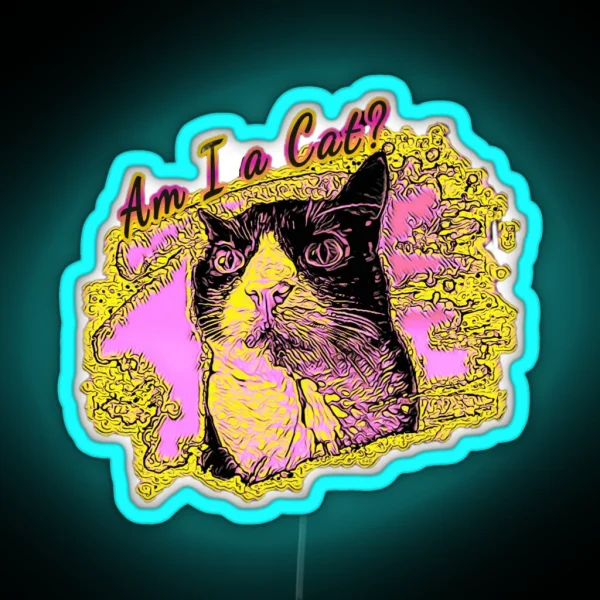 Am I A Cat RGB Neon Sign