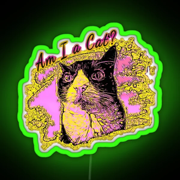 Am I A Cat RGB Neon Sign