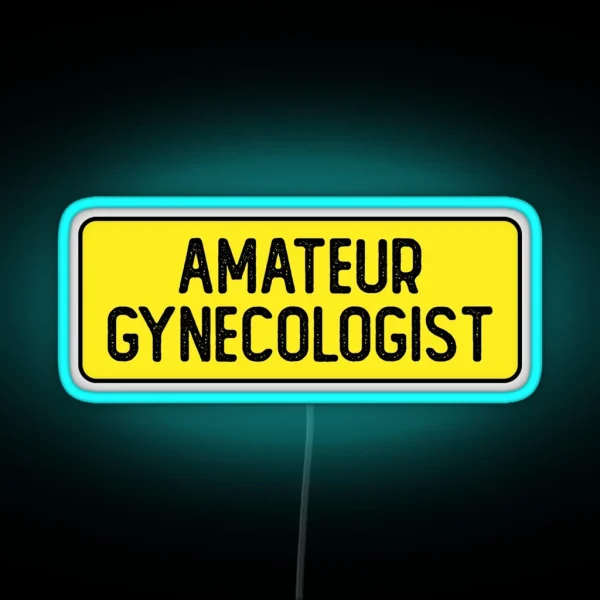 Amateur Gynecologist Funny Helmet RGB Neon Sign