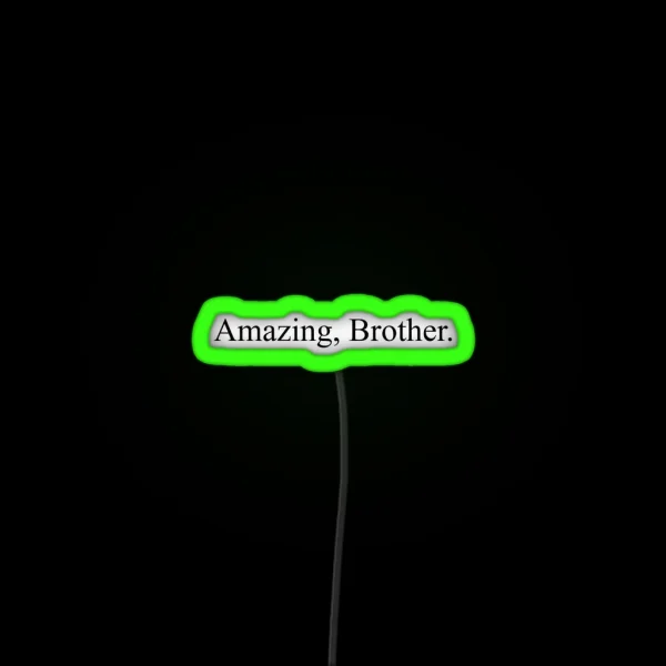 Amazing Brother RGB Neon Sign