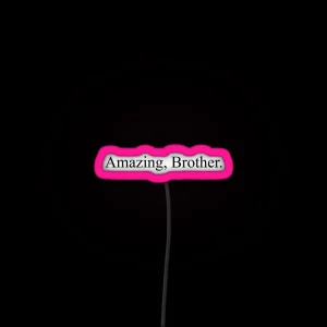 Amazing Brother RGB Neon Sign