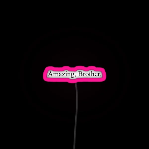Amazing Brother RGB Neon Sign