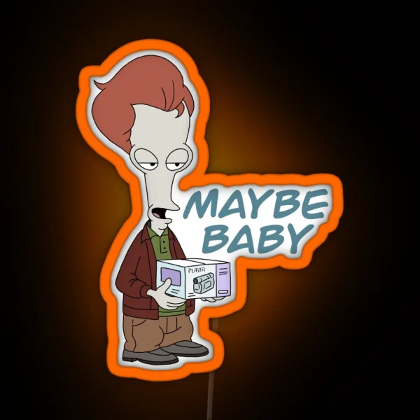 American Dad Maybe Baby RGB Neon Sign