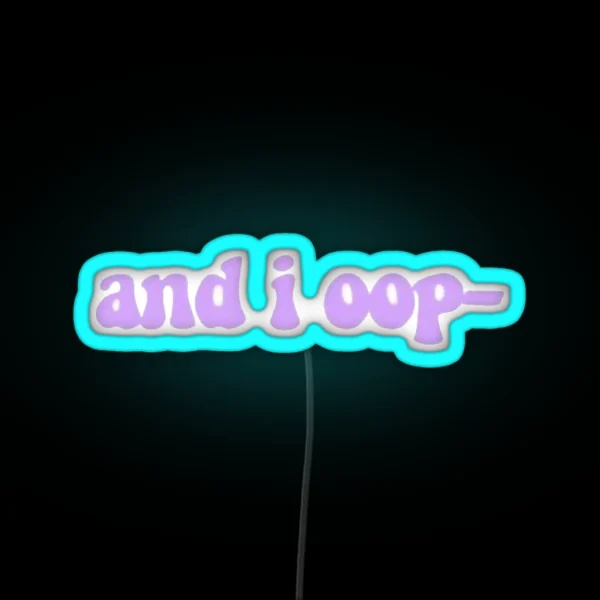 And I Oop Design RGB Neon Sign