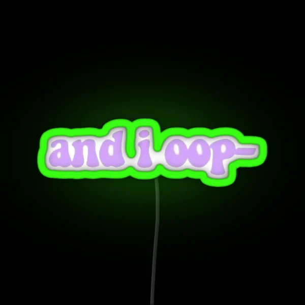 And I Oop Design RGB Neon Sign