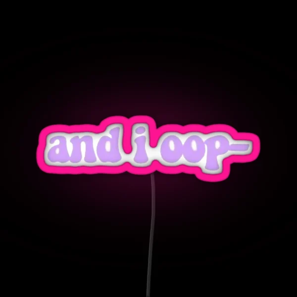 And I Oop Design RGB Neon Sign