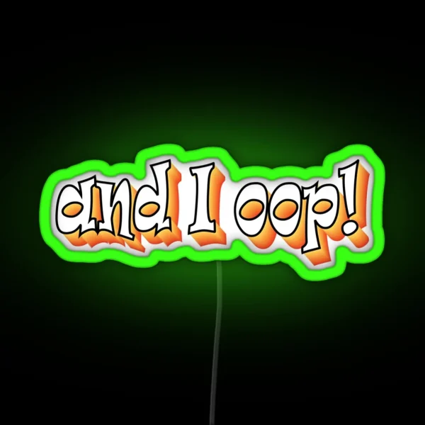 And I Oop Funny Internet Meme Vsco Style RGB Neon Sign