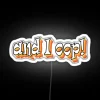 And I OOP funny internet meme style LED wall decor