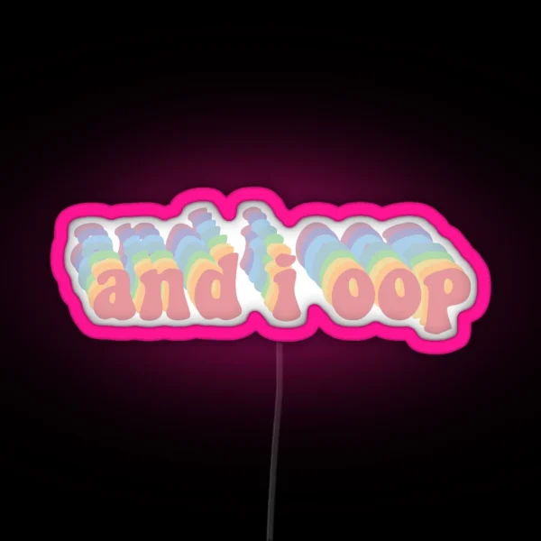 And I Oop Led RGB Neon Sign