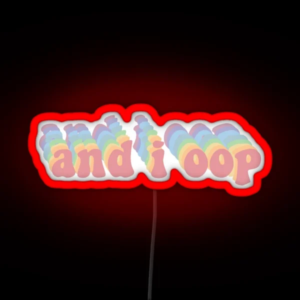 And I Oop Led RGB Neon Sign
