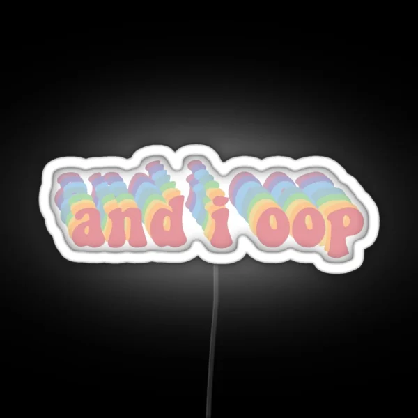 And I Oop Led RGB Neon Sign