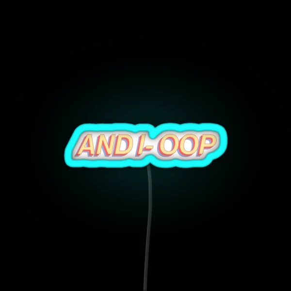 And I Oop Retro Summer Vine Meme RGB Neon Sign