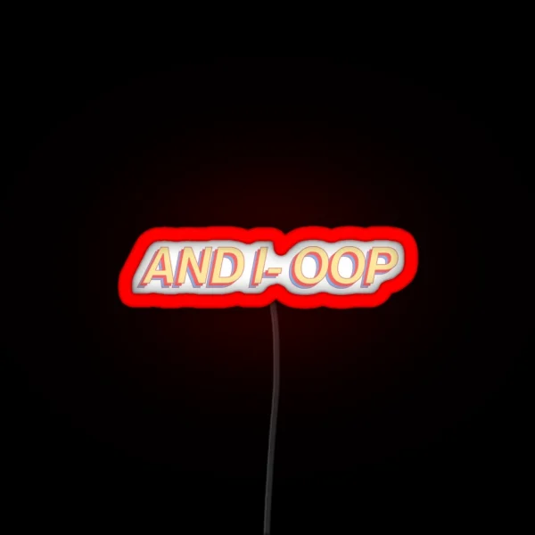 And I Oop Retro Summer Vine Meme RGB Neon Sign
