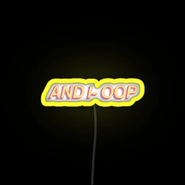 And I Oop Retro Summer Vine Meme RGB Neon Sign