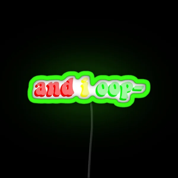 And I Oop RGB Neon Sign