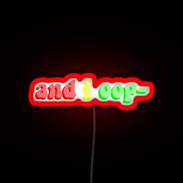 And I Oop RGB Neon Sign