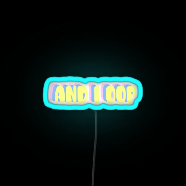 And I Oop RGB Neon Sign