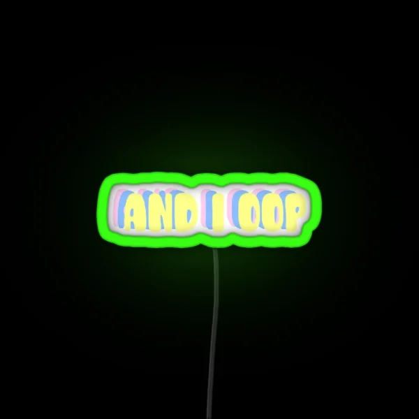 And I Oop RGB Neon Sign