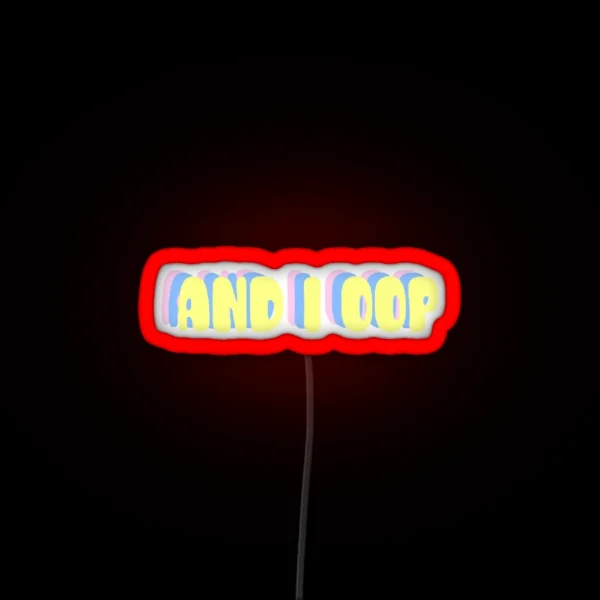 And I Oop RGB Neon Sign