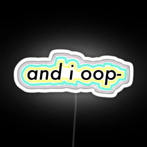 And I Oop RGB Neon Sign