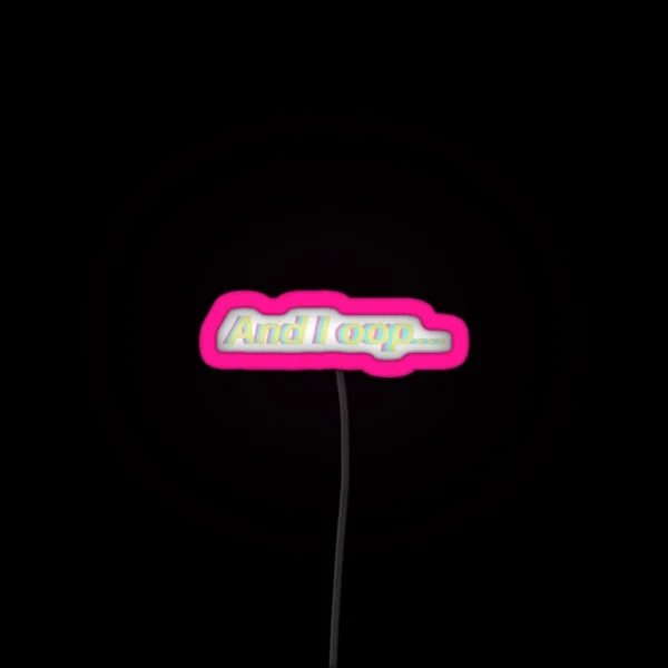 And I Oop RGB Neon Sign