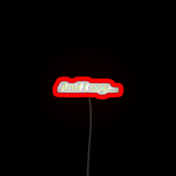 And I Oop RGB Neon Sign