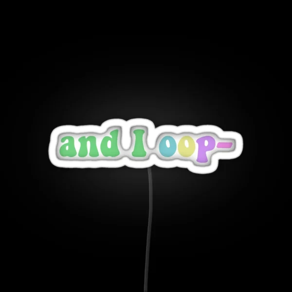 And I Oop RGB Neon Sign