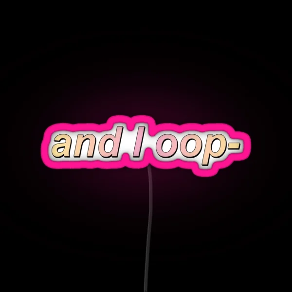 And I Oop RGB Neon Sign