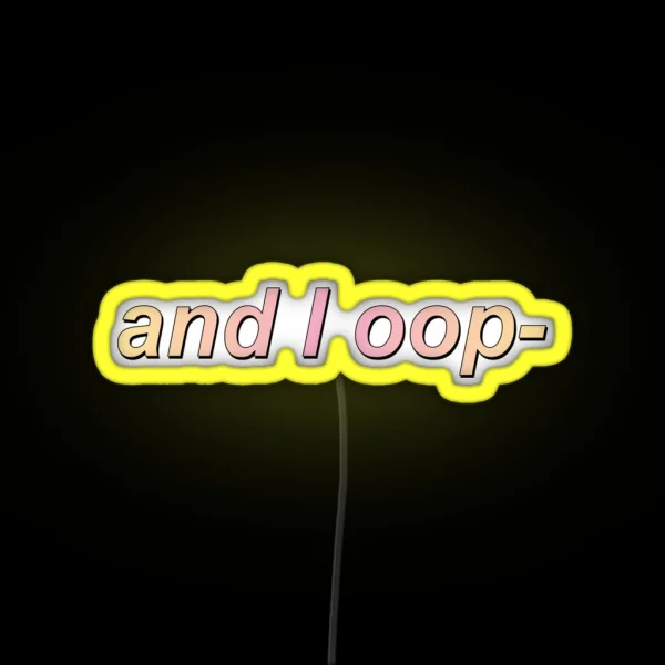 And I Oop RGB Neon Sign
