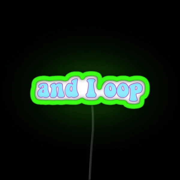 And I Oop RGB Neon Sign