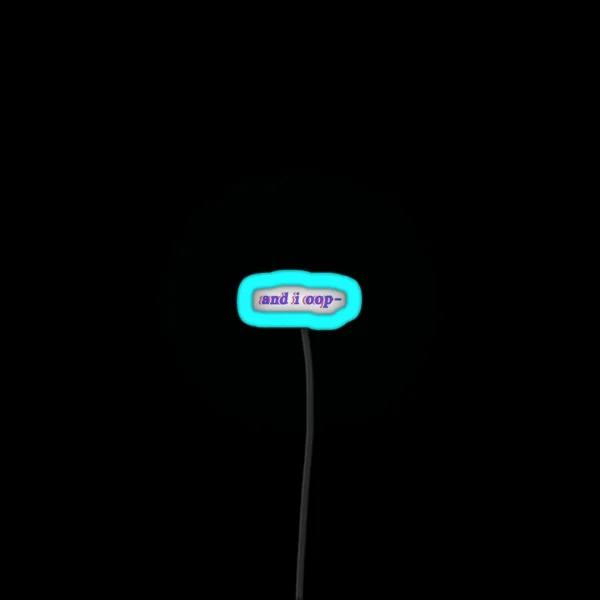 And I Oop RGB Neon Sign