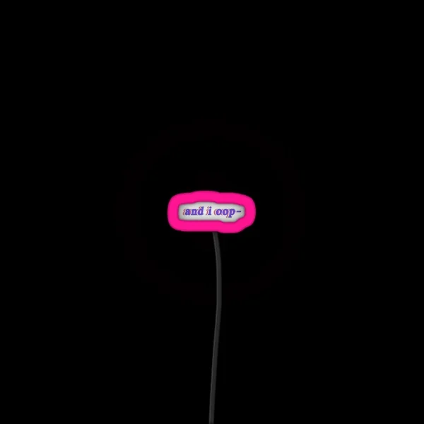 And I Oop RGB Neon Sign
