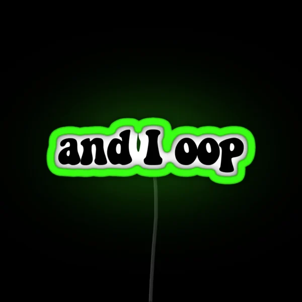 And I Oop RGB Neon Sign