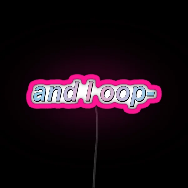 And I Oop RGB Neon Sign