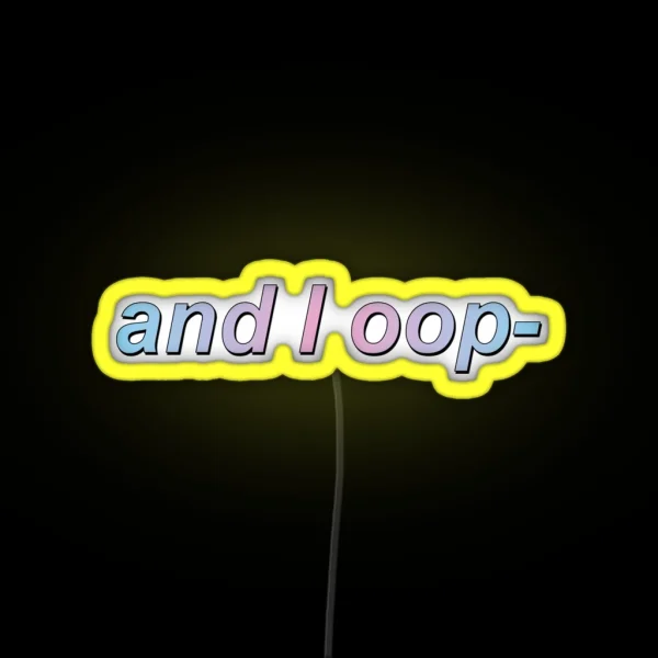 And I Oop RGB Neon Sign