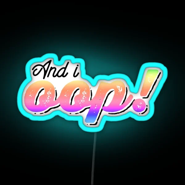And I OOP Sksksk RGB Neon Sign