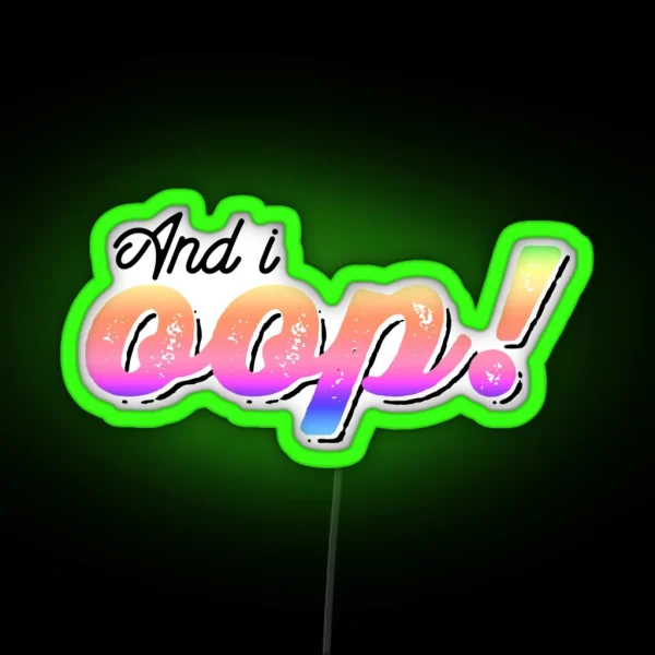 And I OOP Sksksk RGB Neon Sign