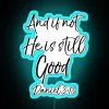 Faithful God remains good even in uncertainty, Daniel 3:18 Christian Quote