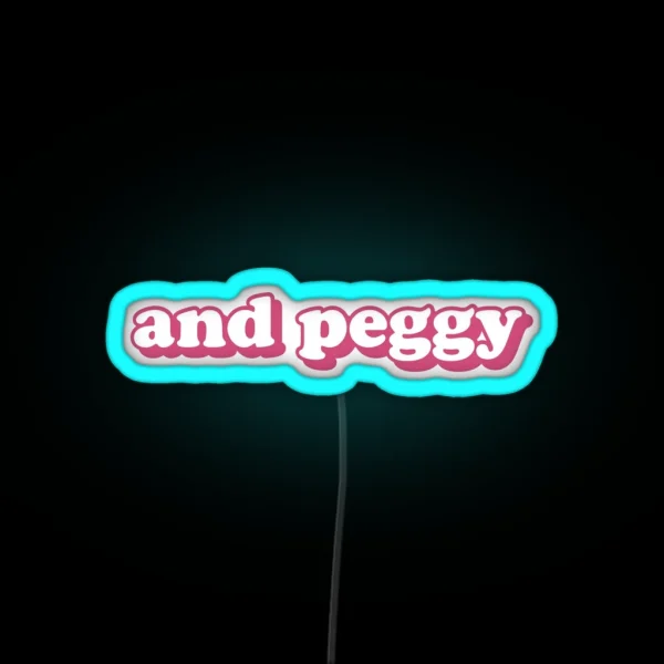 And Peggy RGB Neon Sign