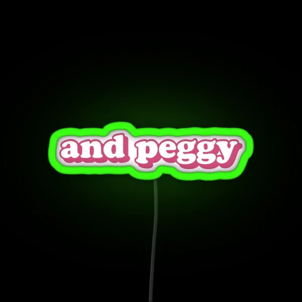 And Peggy RGB Neon Sign
