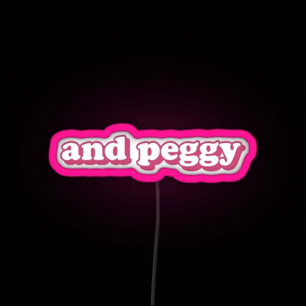 And Peggy RGB Neon Sign