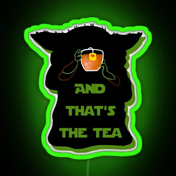 And That S The Tea RGB Neon Sign