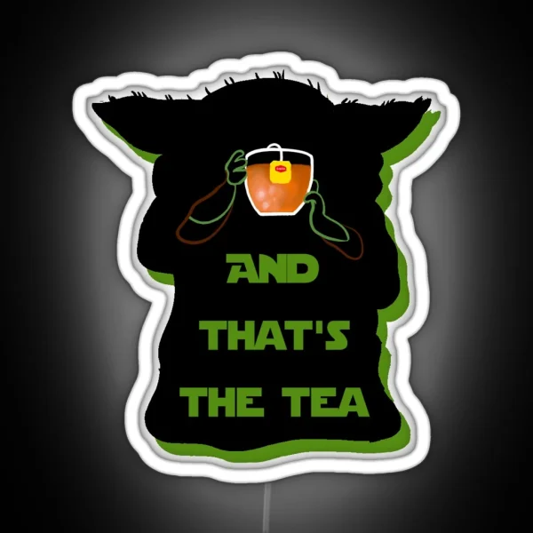 And That S The Tea RGB Neon Sign