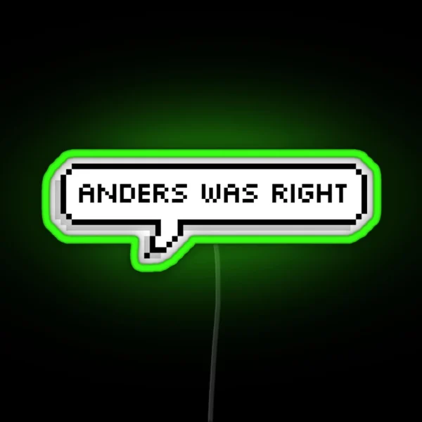 Anders Was Right RGB Neon Sign