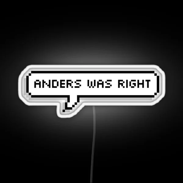 Anders Was Right RGB Neon Sign