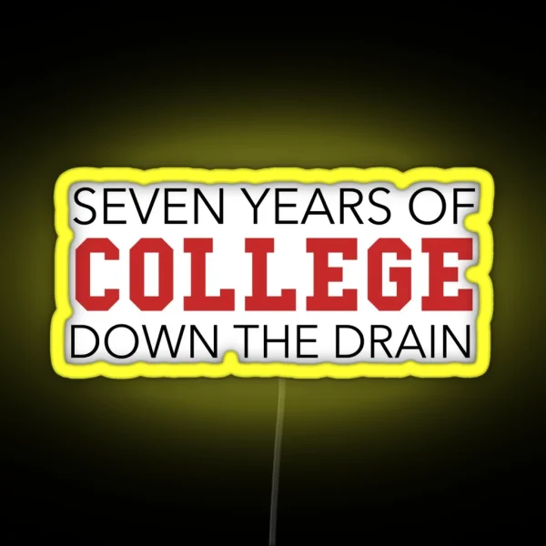 Animal House Seven Years Of College RGB Neon Sign