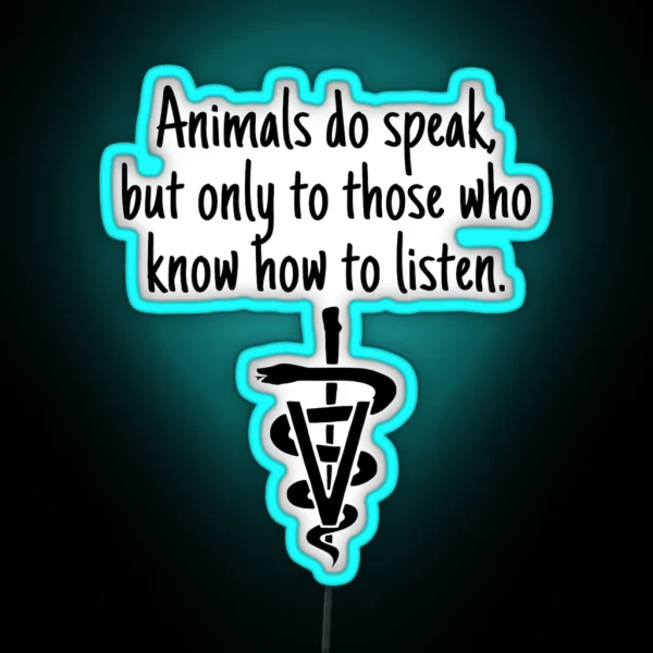 Animals Do Speak But Only To Those Who Know RGB Neon Sign